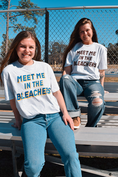 MEET ME IN THE BLEACHERS CUSTOM TEE